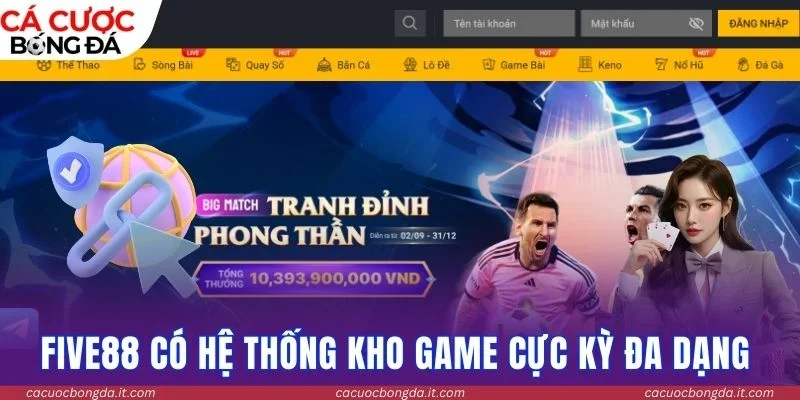 Five88 có hệ thống kho game cực kỳ đa dạng 