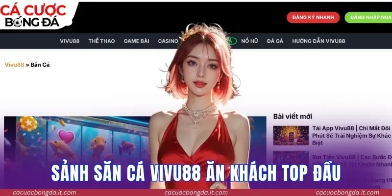 Sảnh săn cá VIVU88 ăn khách Top đầu