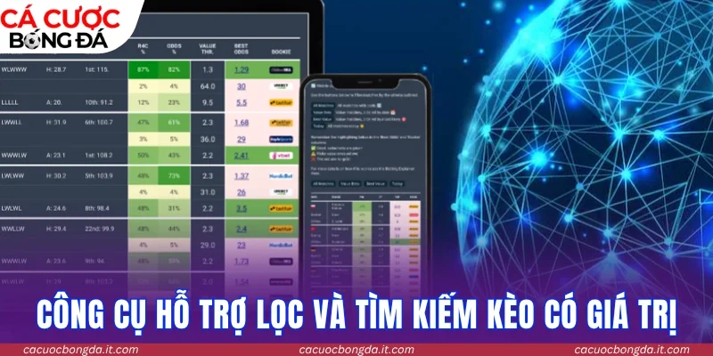 Công cụ hỗ trợ lọc và tìm kiếm kèo có giá trị