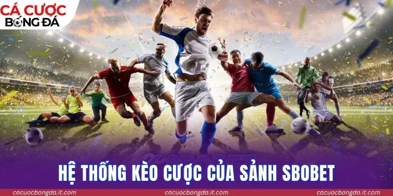 5 thế mạnh nổi bật của Thể thao SBO