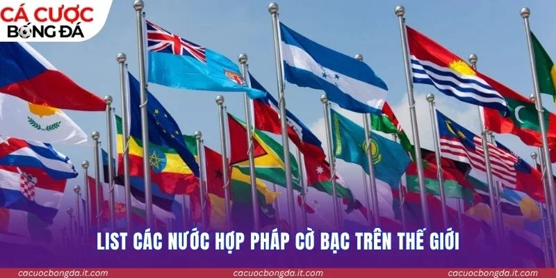 List các nước hợp pháp cờ bạc trên thế giới